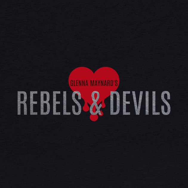 Rebels & Devils by Glenna Maynard 